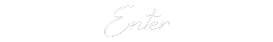 Custom Neon: Enter