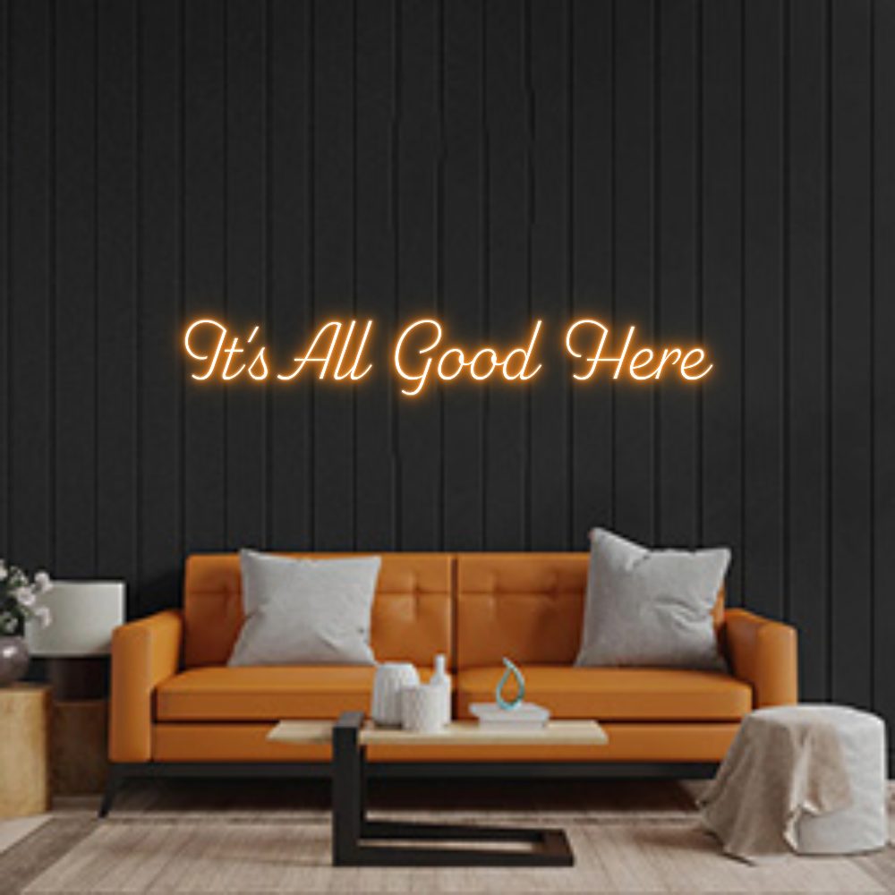 Custom Neon: It's All Good...
