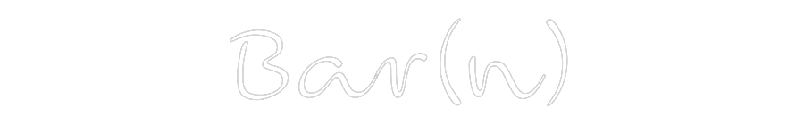 Custom Neon: Bar(n)