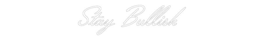 Custom Neon: Stay Bullish