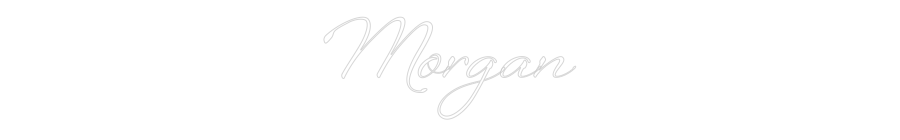 Custom Neon: Morgan