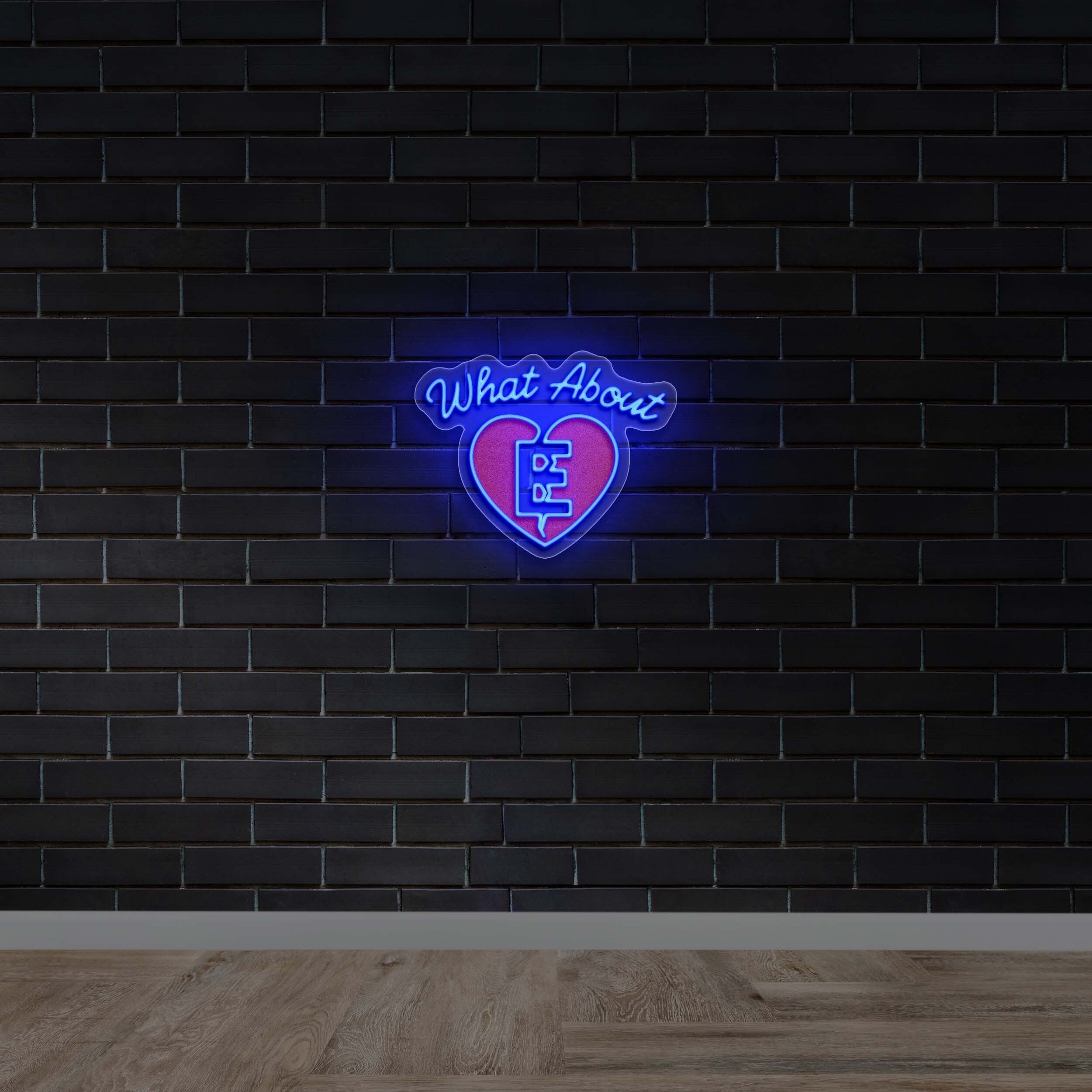 What About E - Premium Neon Artwork