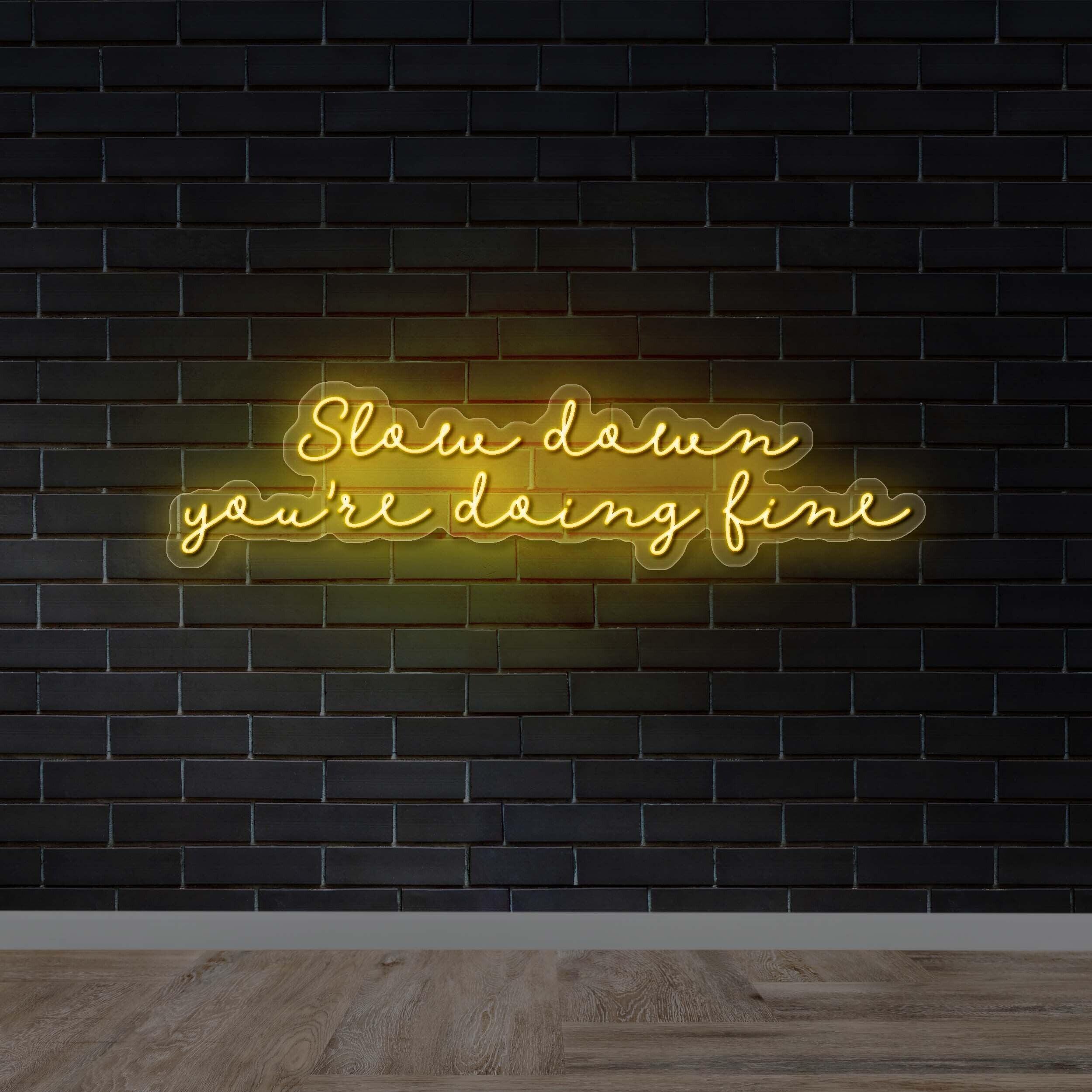 Slow Down You're Doing Fine - Premium Neon Artwork