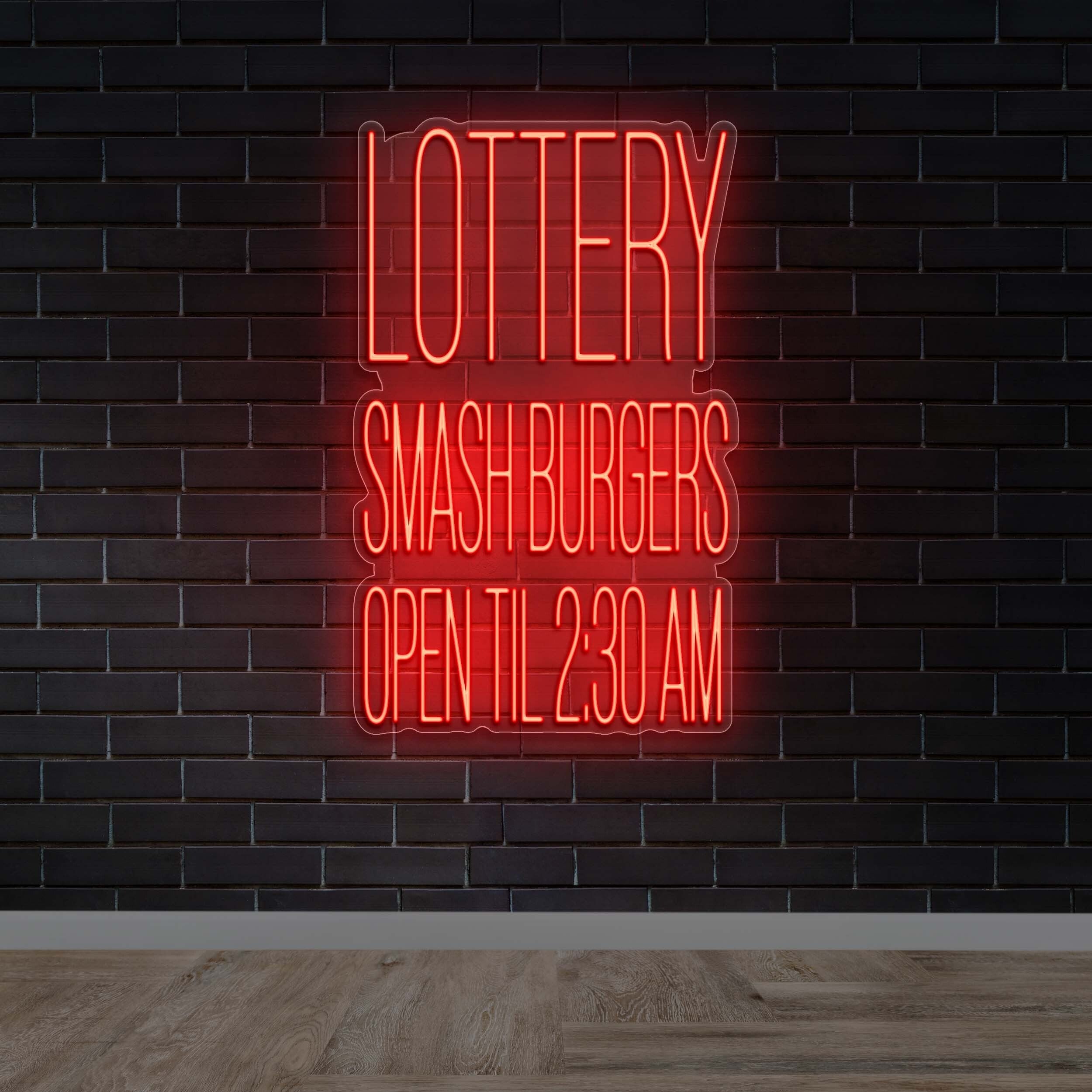 LOTTERY SMASH BURGERS OPEN TIL 2:30 AM -
Premium Neon Artwork