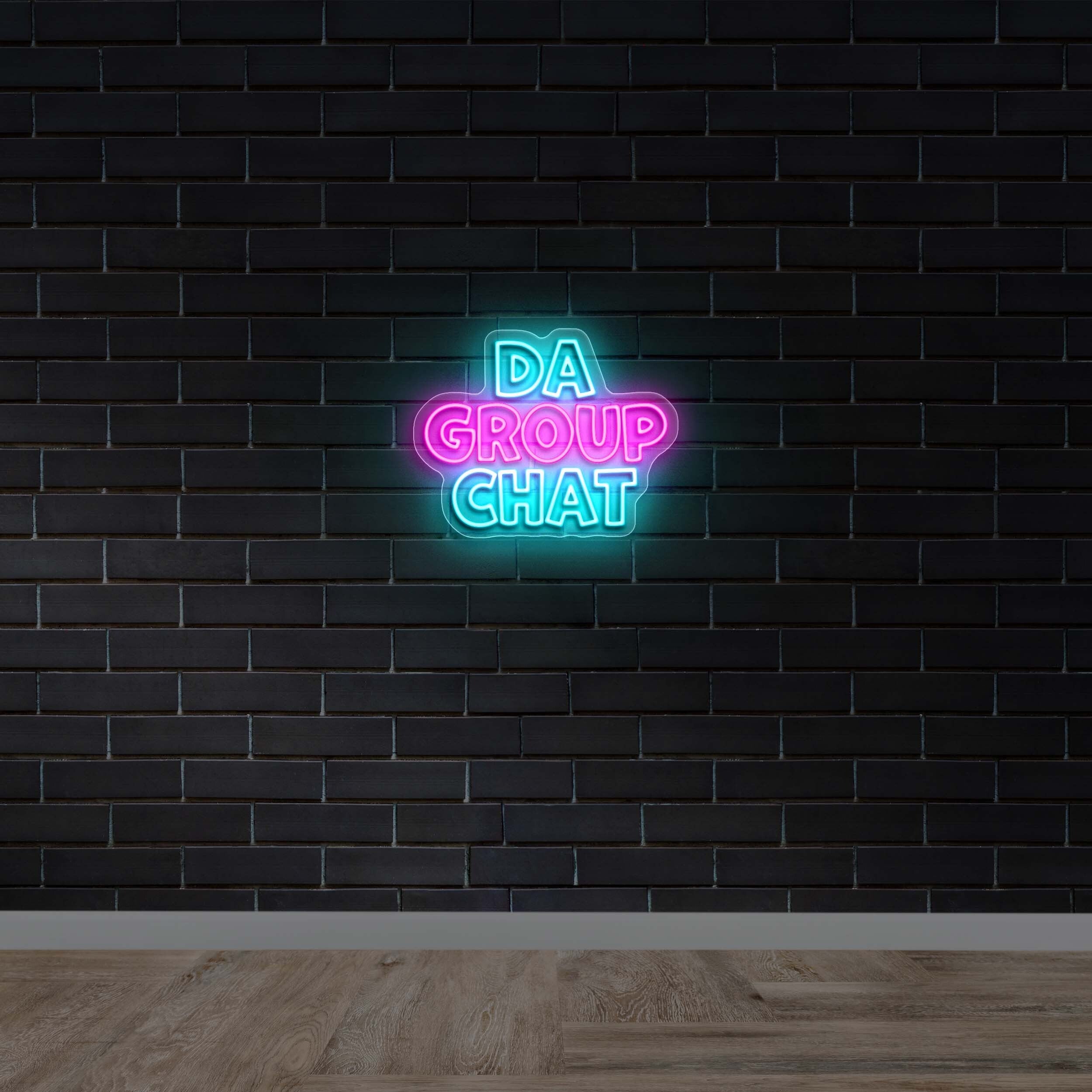 DA GROUP CHAT - Premium Neon Artwork