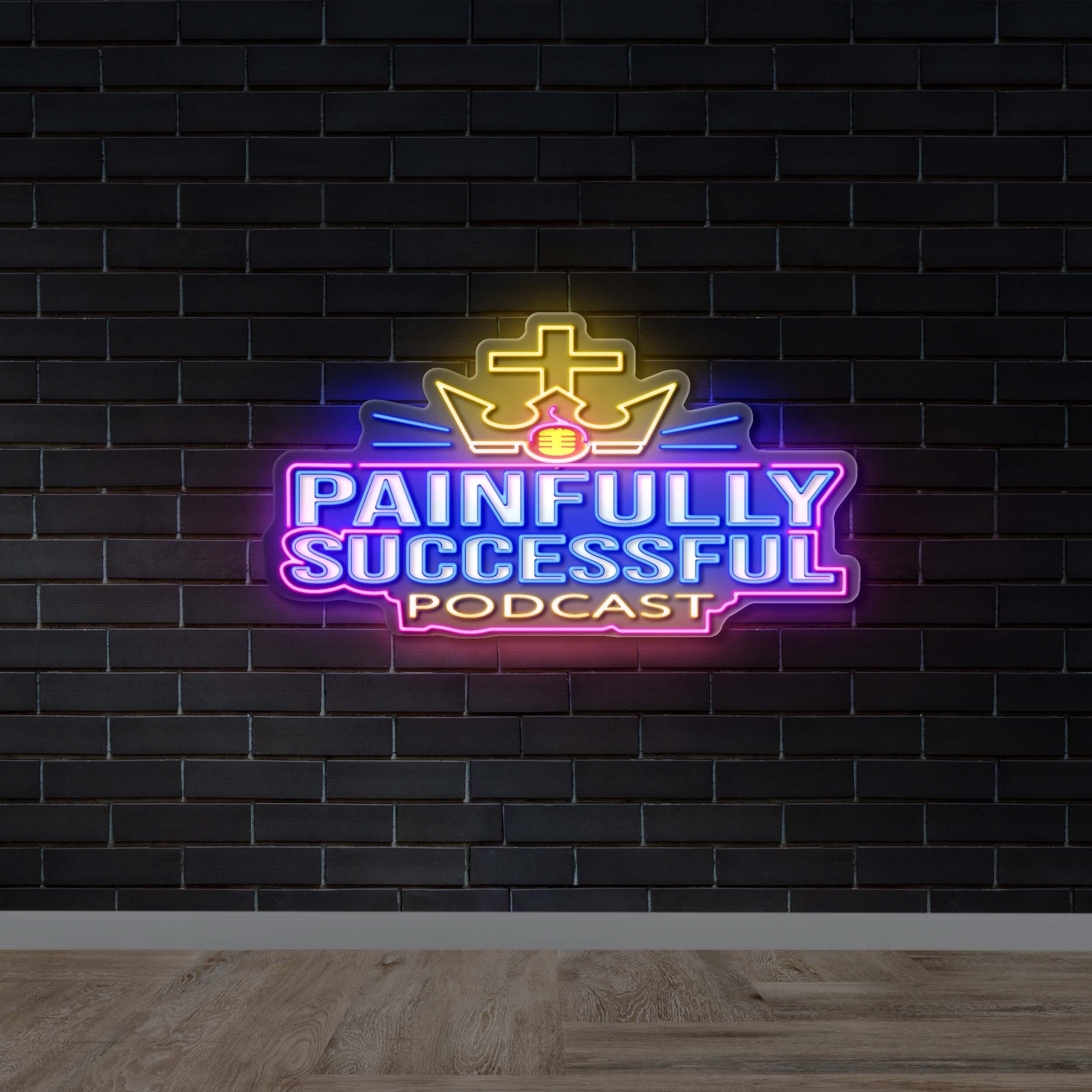 Painfully Successful Podcast - Premium Neon Artwork