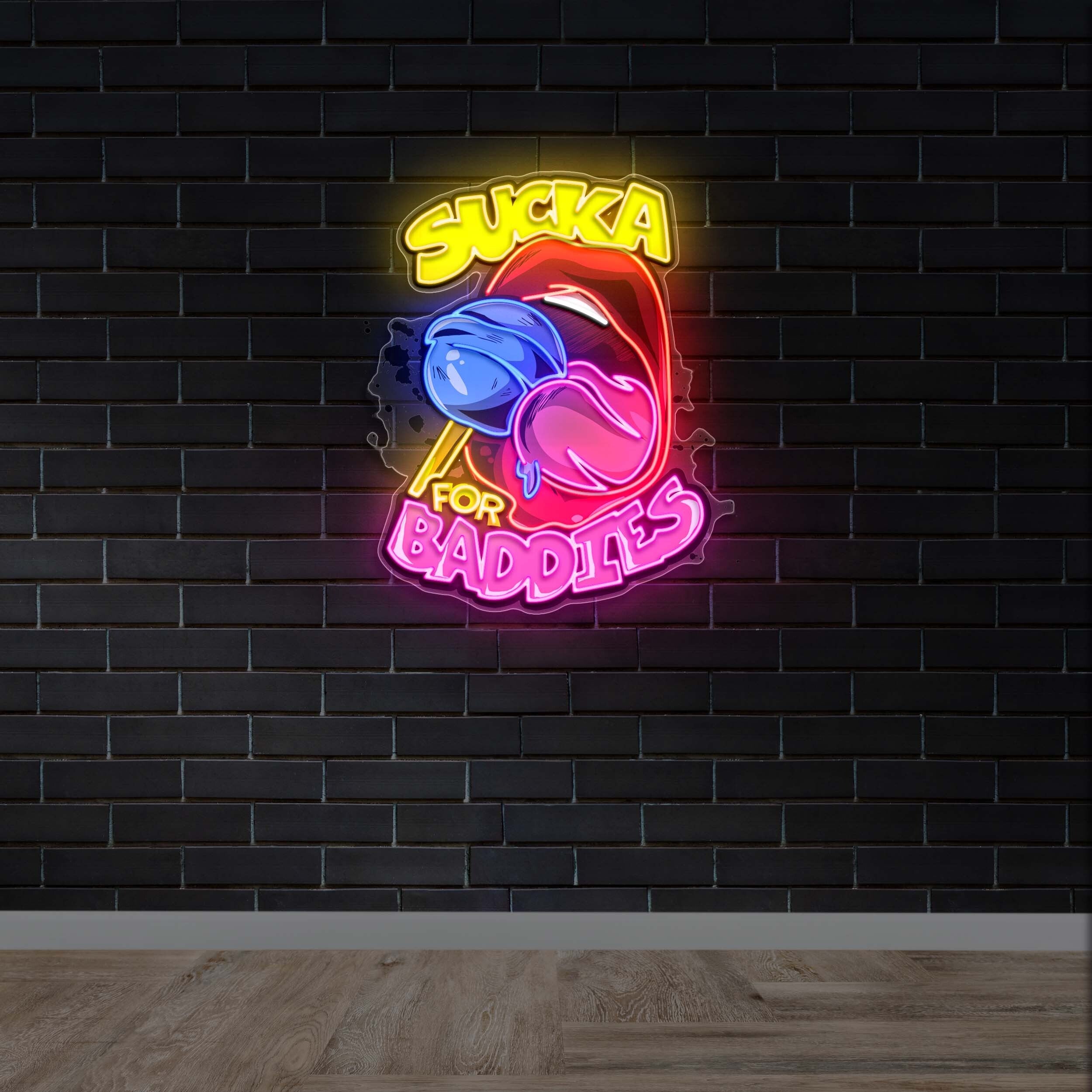 SUCKA FOR BADDIES - Premium Neon Artwork