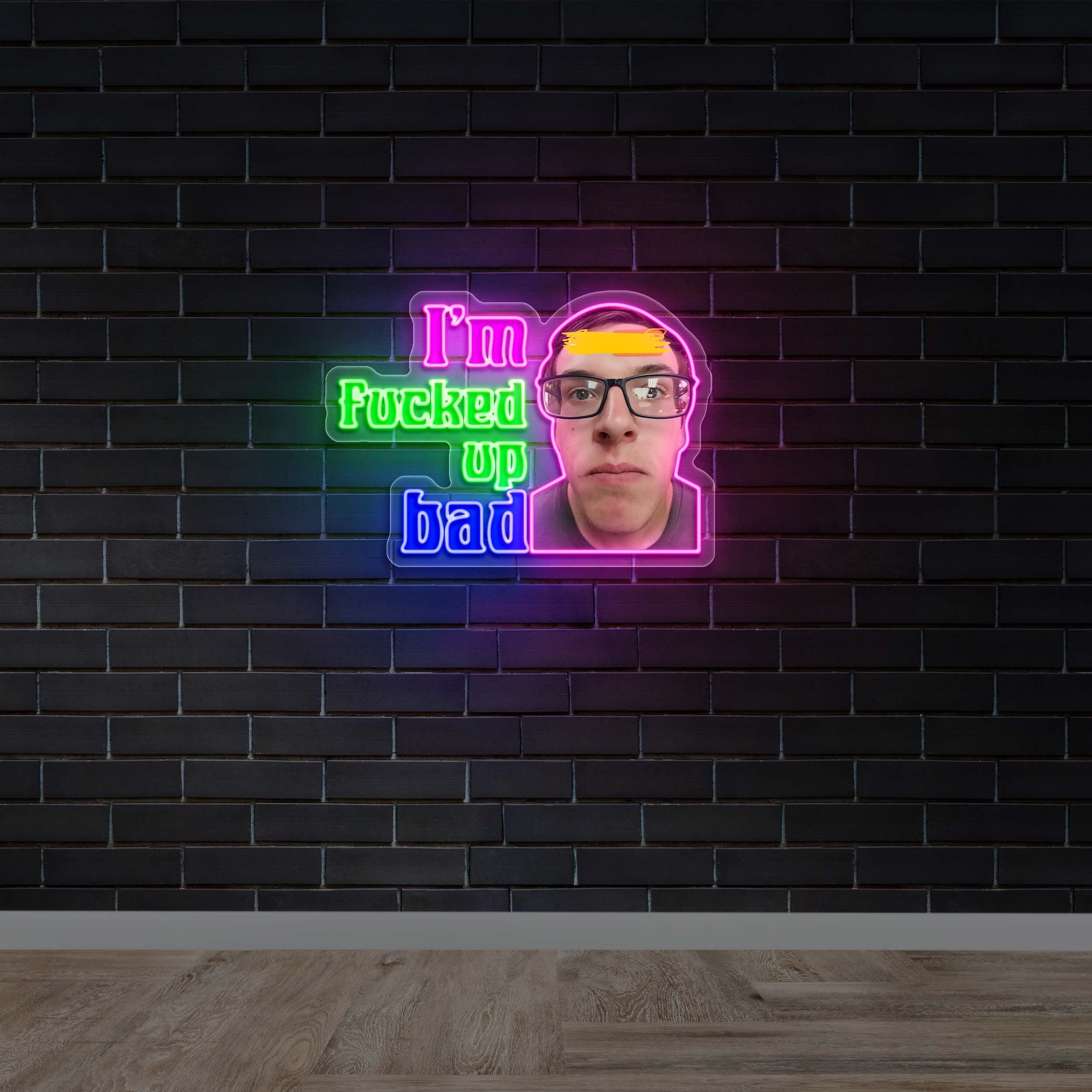 I'm Fucked up bad - Premium Neon Artwork