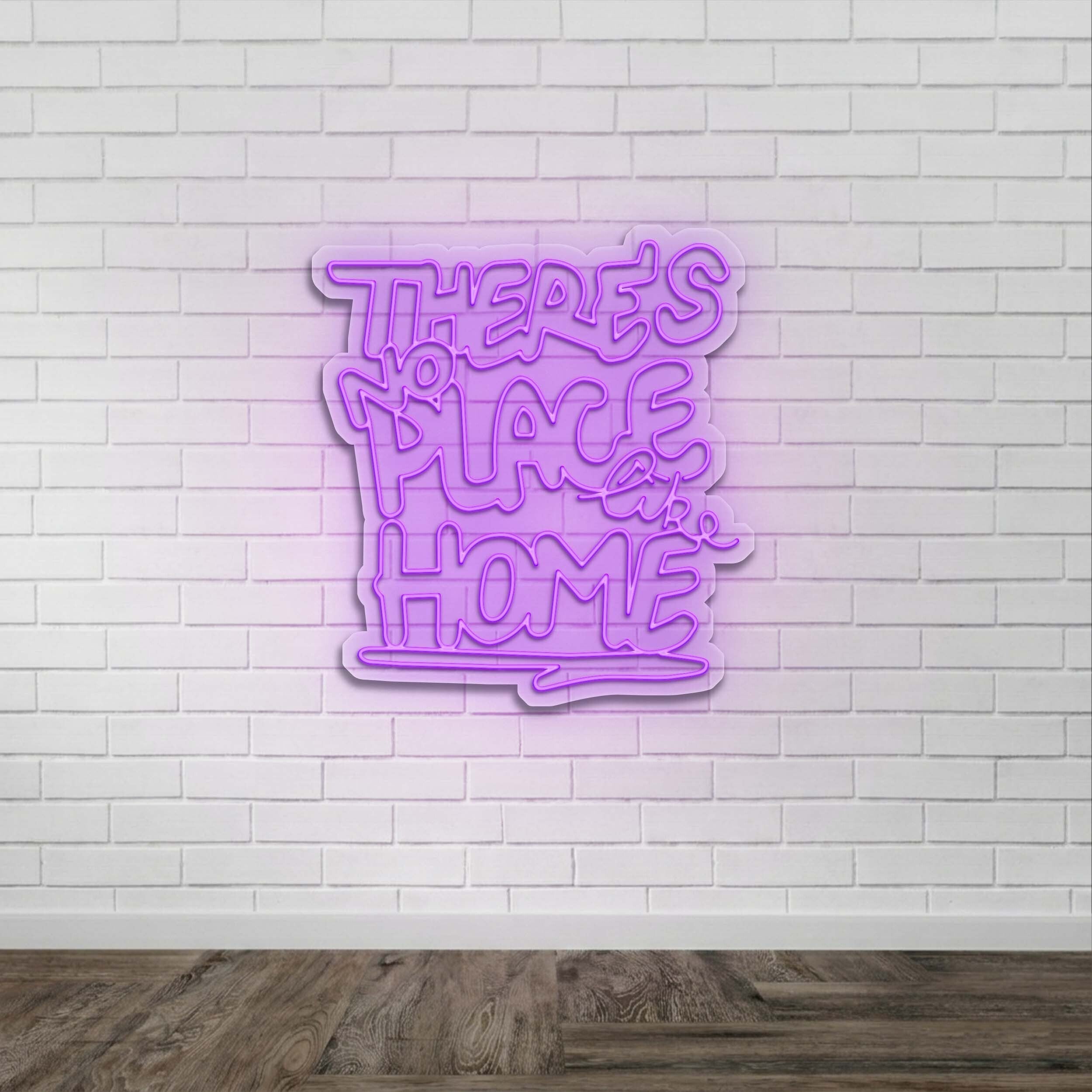 Theres No Place Like Home (No UV) - Premium Neon Artwork