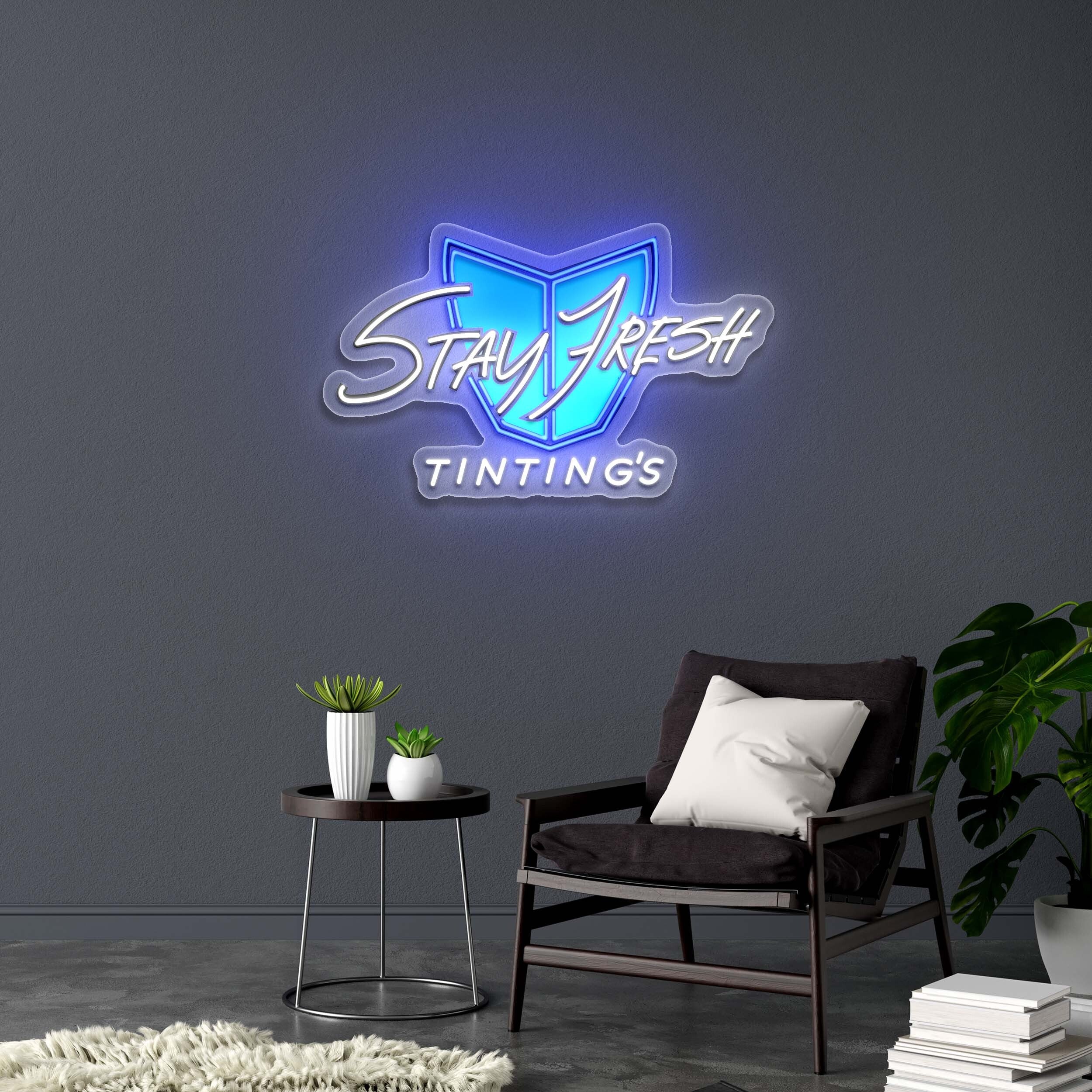 Stay Fresh Tintings - Premium Neon Artwork