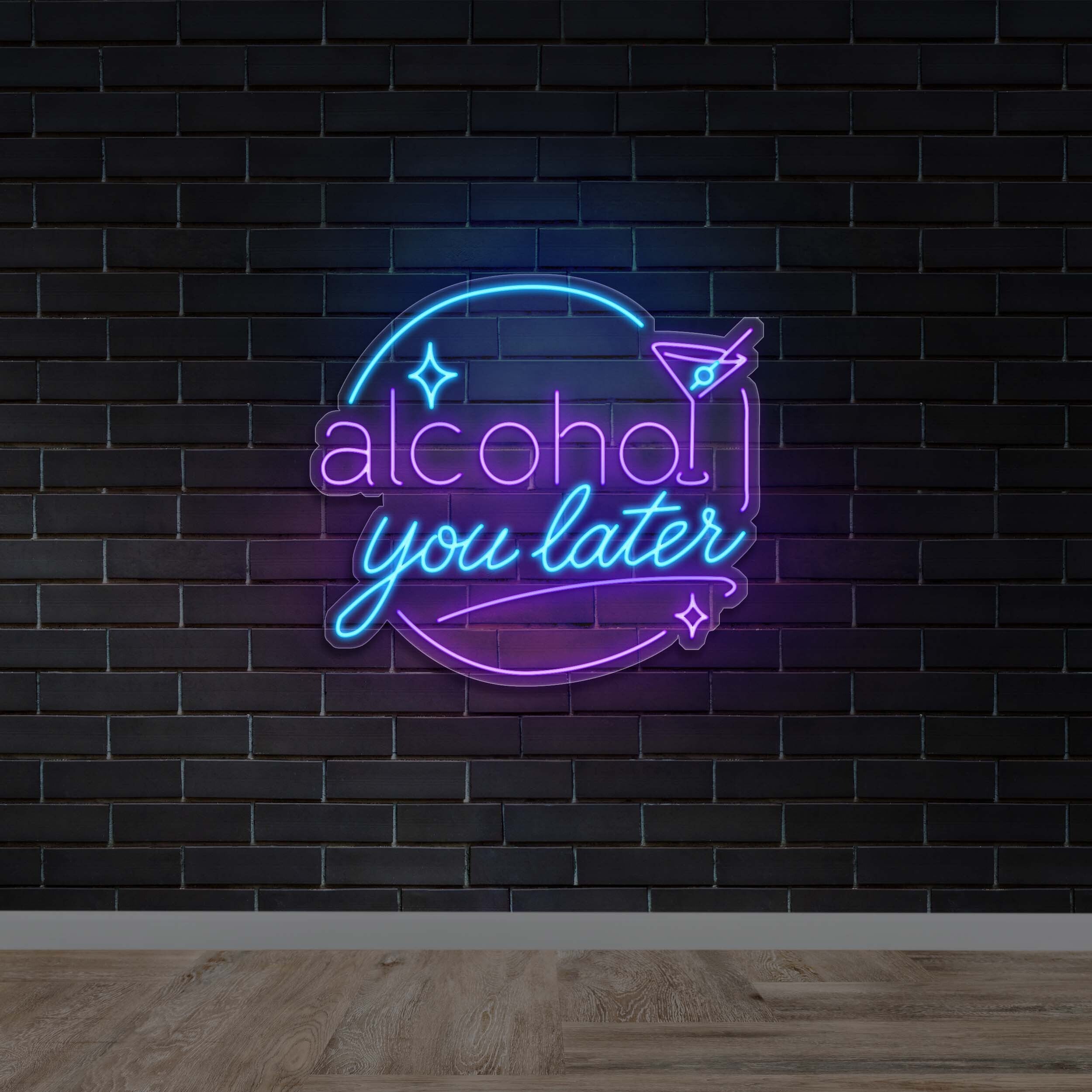 alcohol you later - Premium Neon Artwork