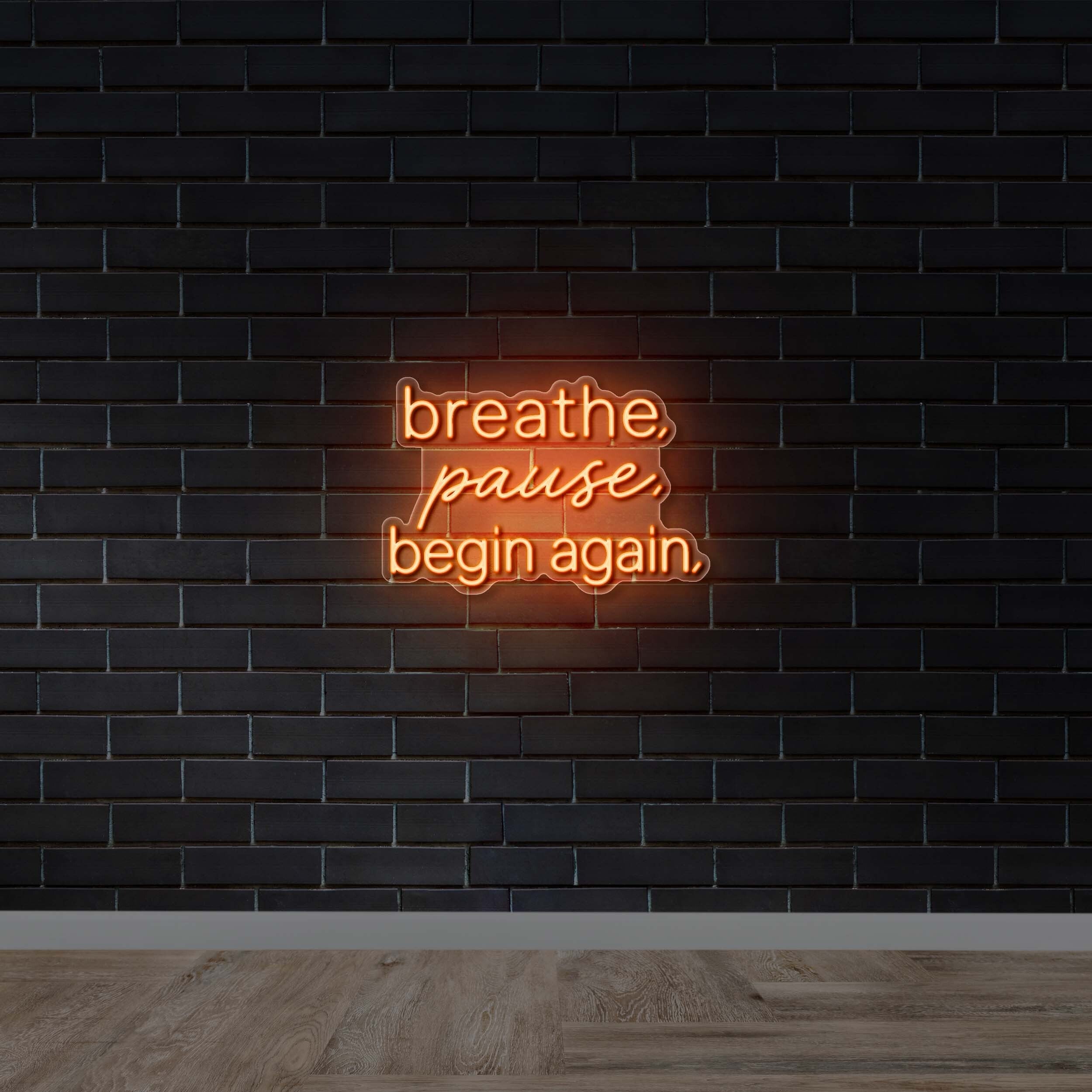 breathe, pause, begin again - Premium Neon Artwork