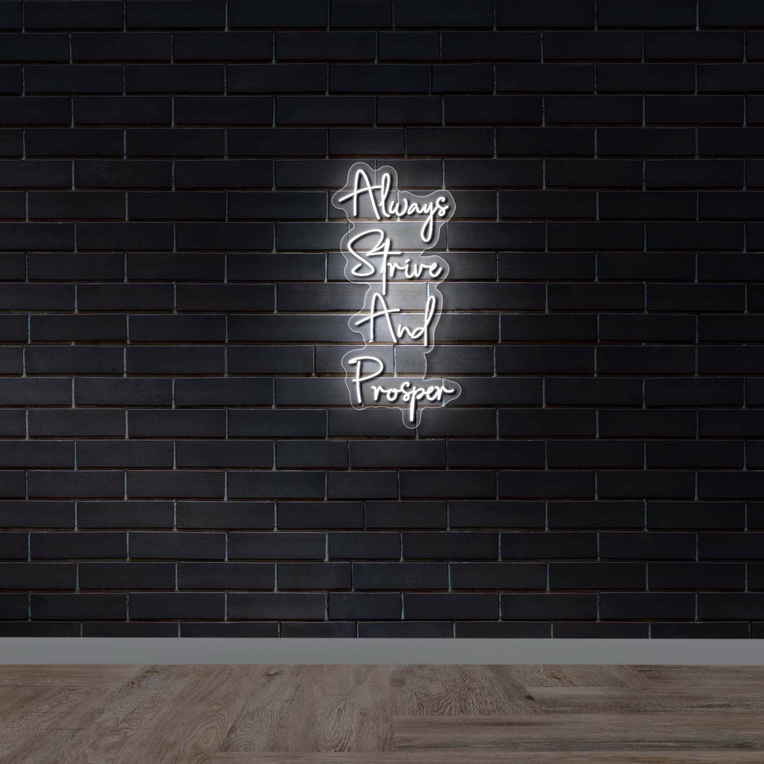 Always Strive And Prosper - Premium Neon Artwork