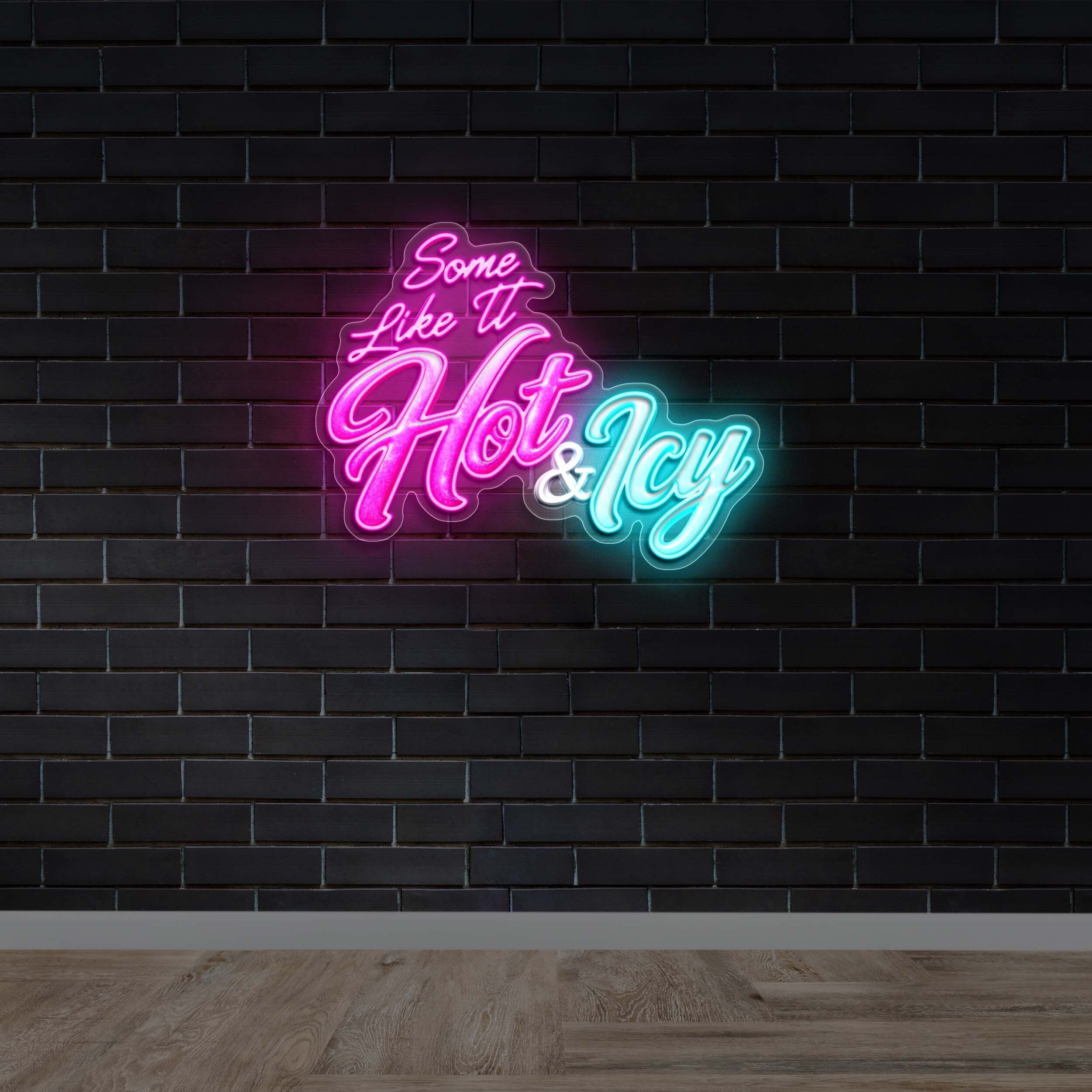 Some Like It Hot & Icy - Premium Neon Artwork