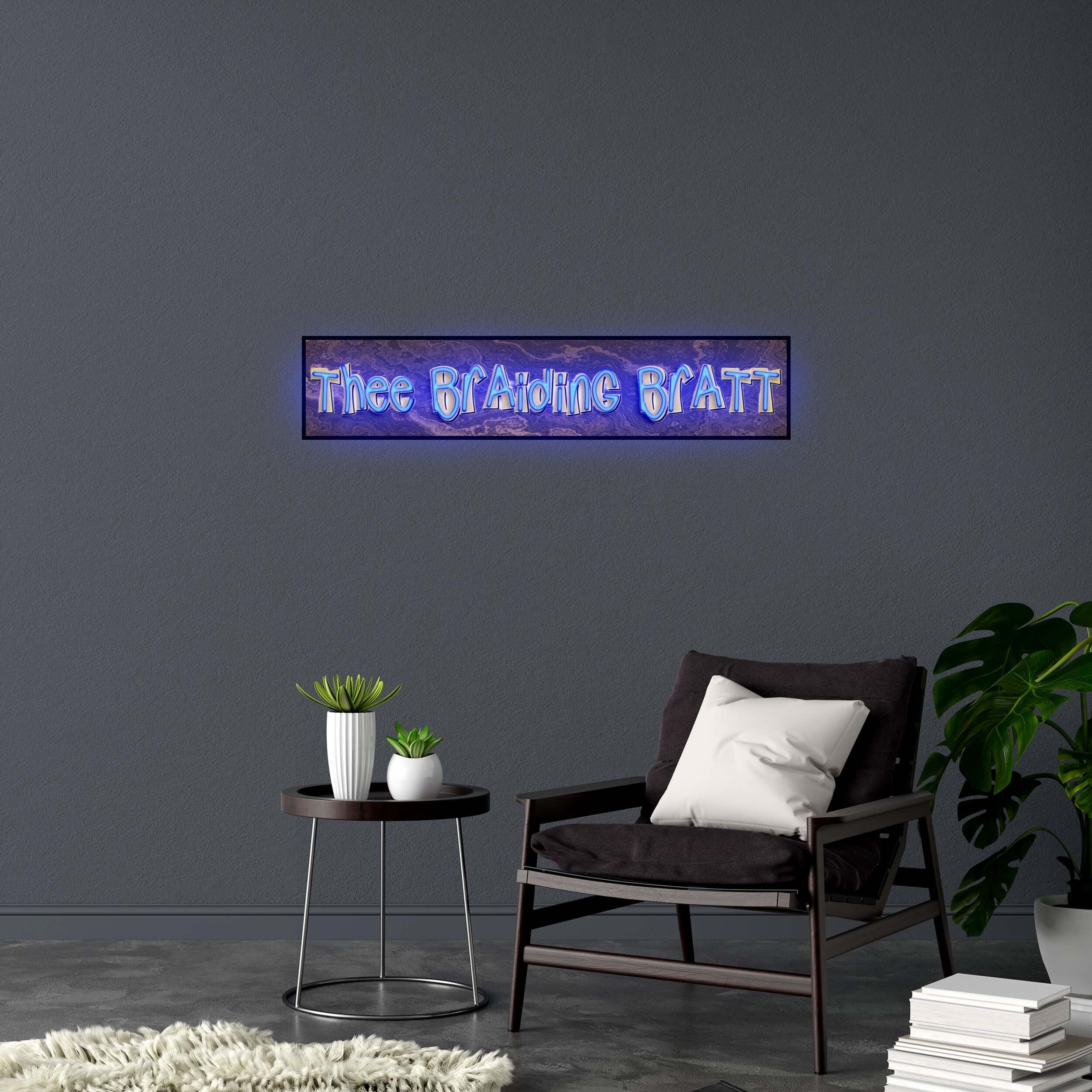 THEE BRAIDING BRATT | 4th Version - Premium Neon Artwork