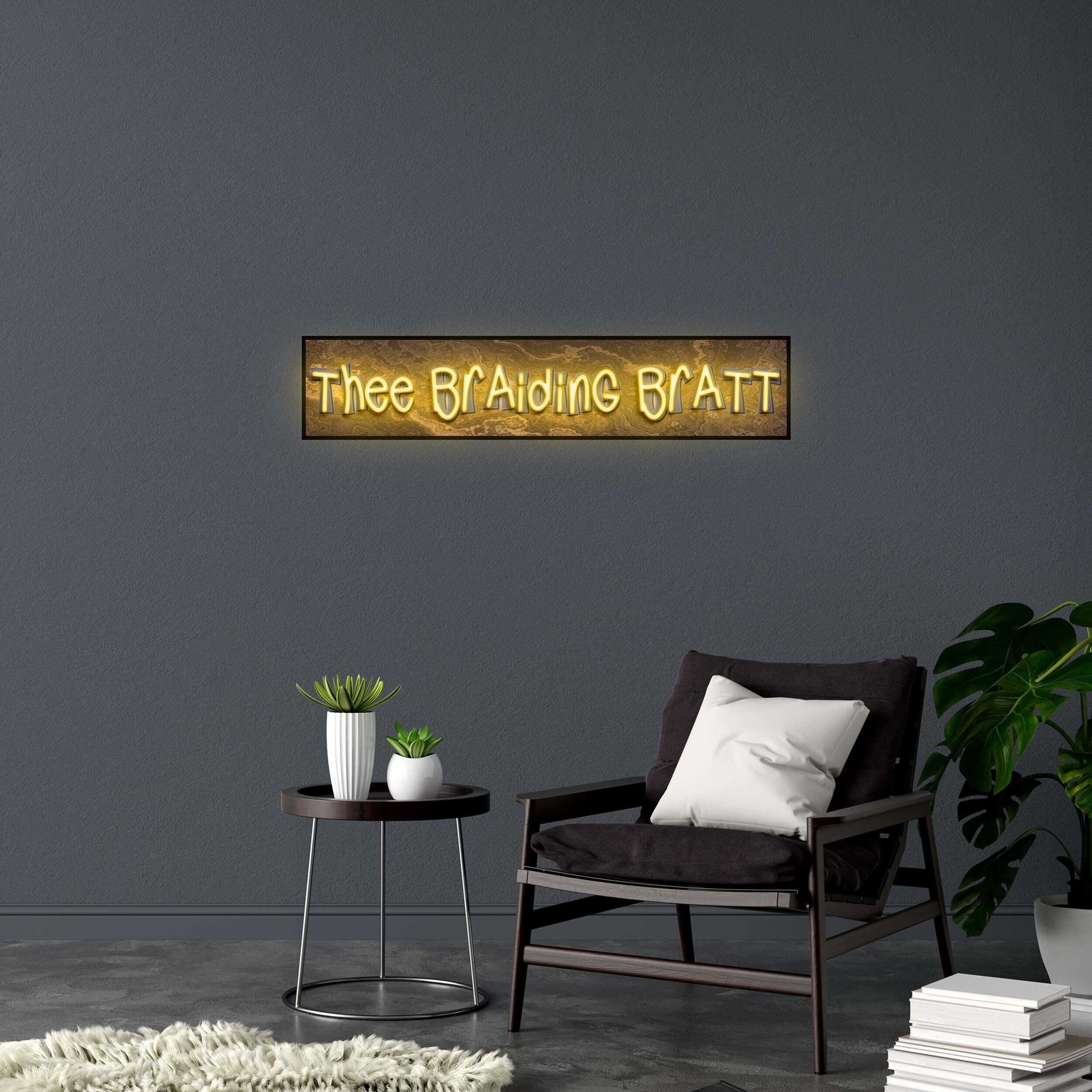 THEE BRAIDING BRATT | 4th Version - Premium Neon Artwork