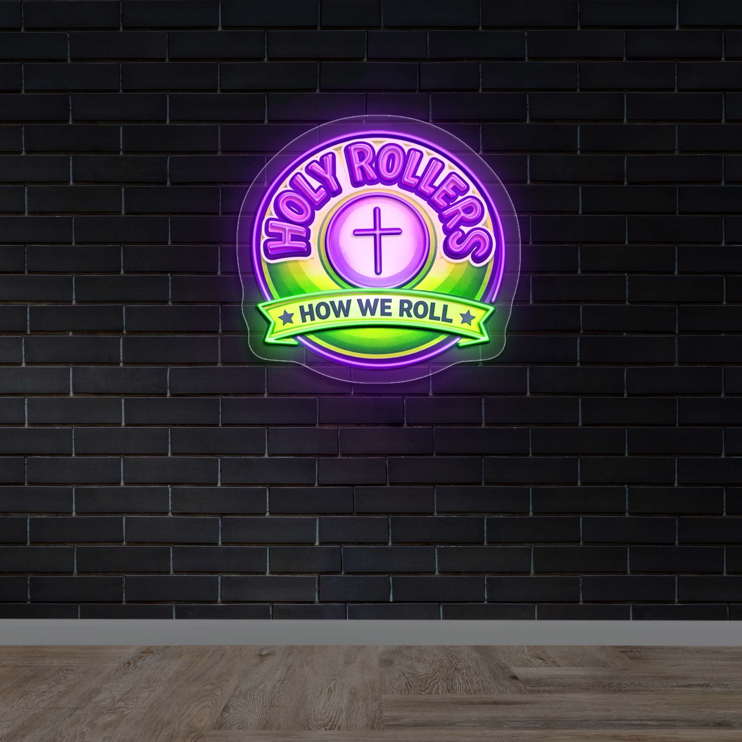 Holy Rollers How We Roll - Premium Neon Artwork