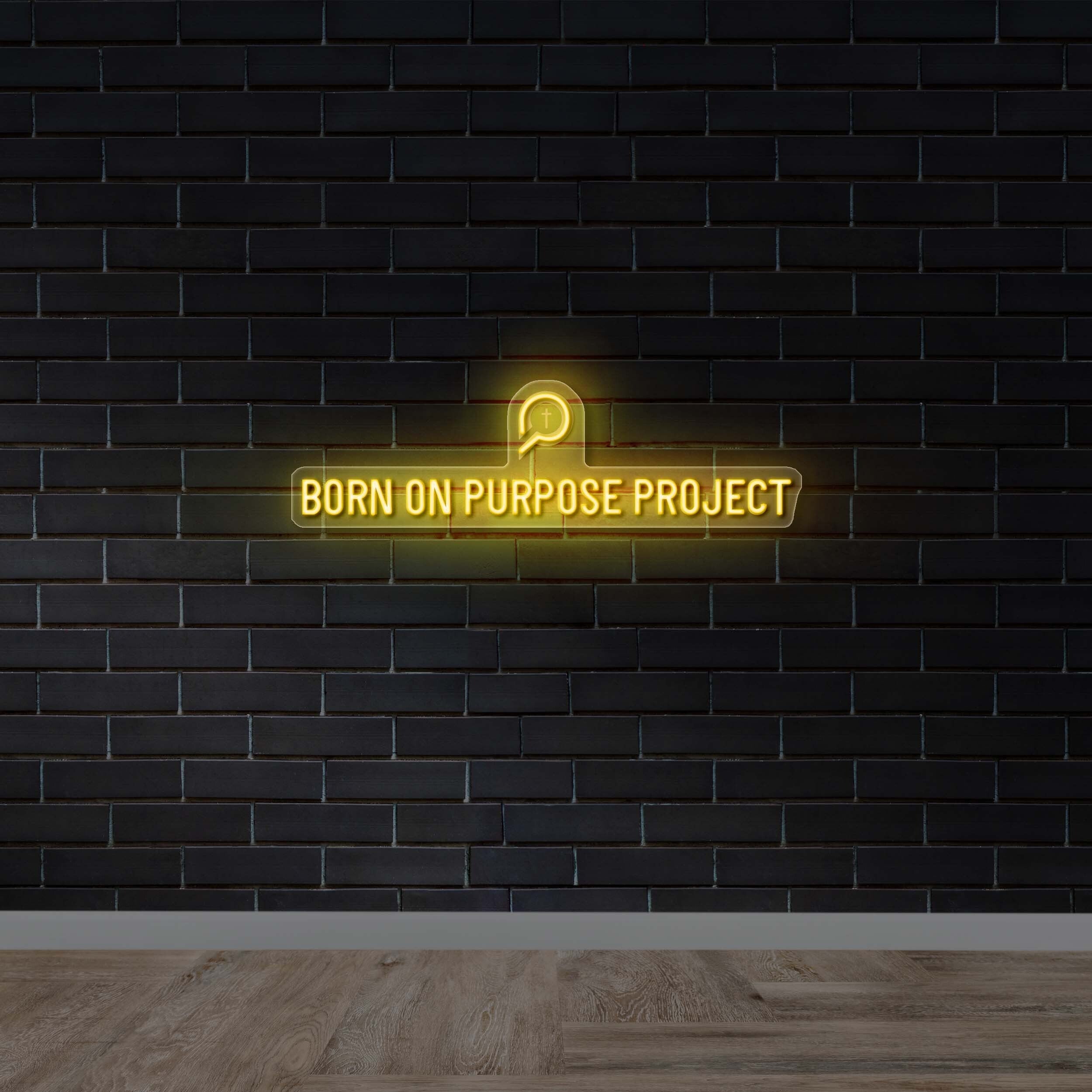 BORN ON PURPOSE PROJECT - Premium Neon Artwork