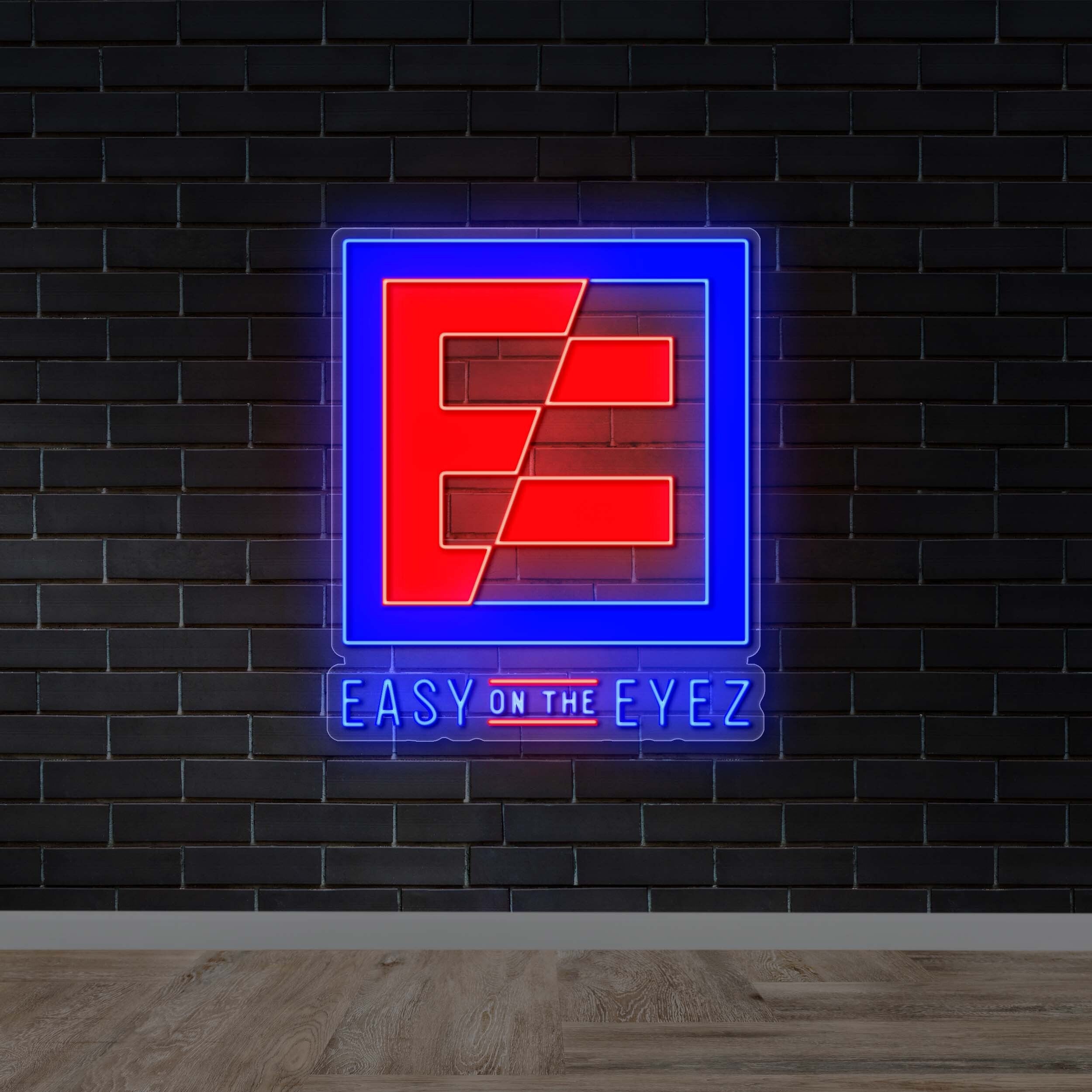 EASY ON THE EYEZ - Premium Neon Artwork