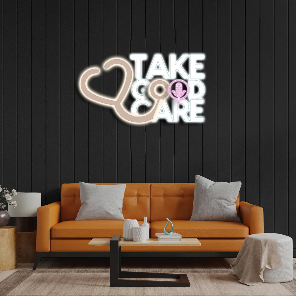 Take Good Care - Premium Neon Artwork