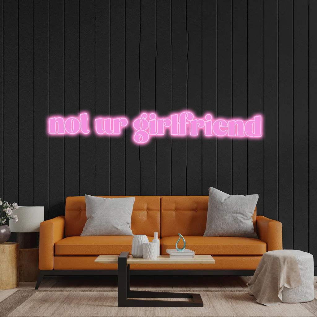 not ur girlfriend - Premium Neon Artwork