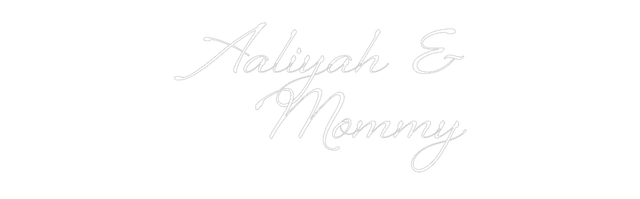 Custom Neon: Aaliyah &
Mo...
