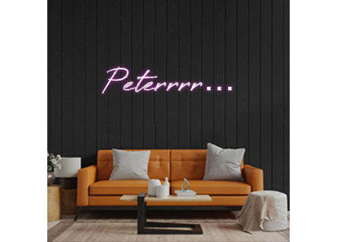 Custom Neon: Peterrrr…
