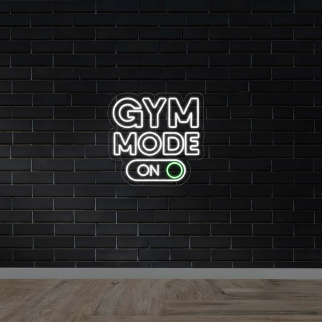Gym Mode On - Gym LED Neon Sign