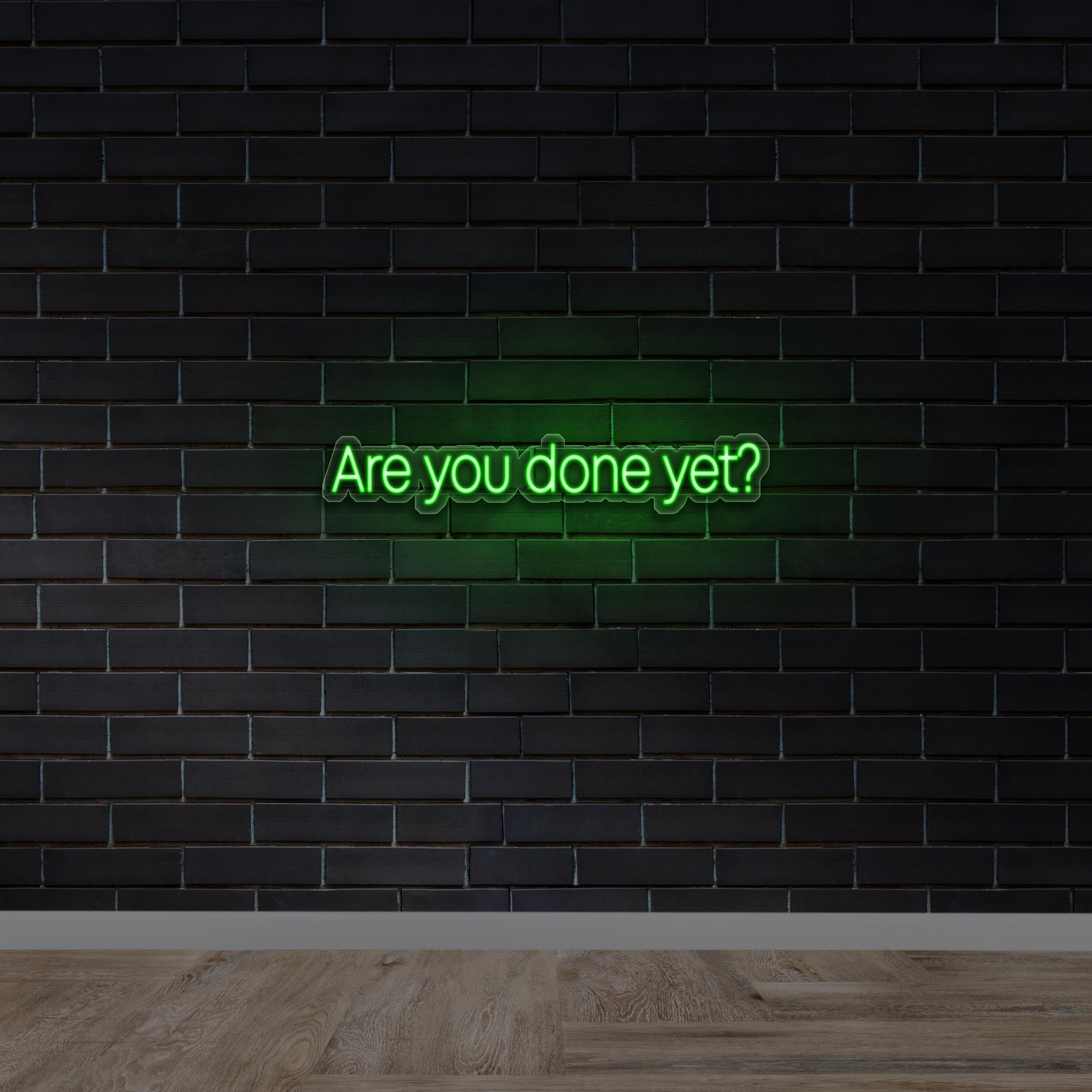 Are you done yet? -
Premium Neon Artwork