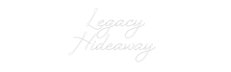 Custom Neon Sign: Legacy
Hidea...