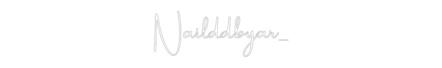 Custom Neon Sign: Nailddbyar_