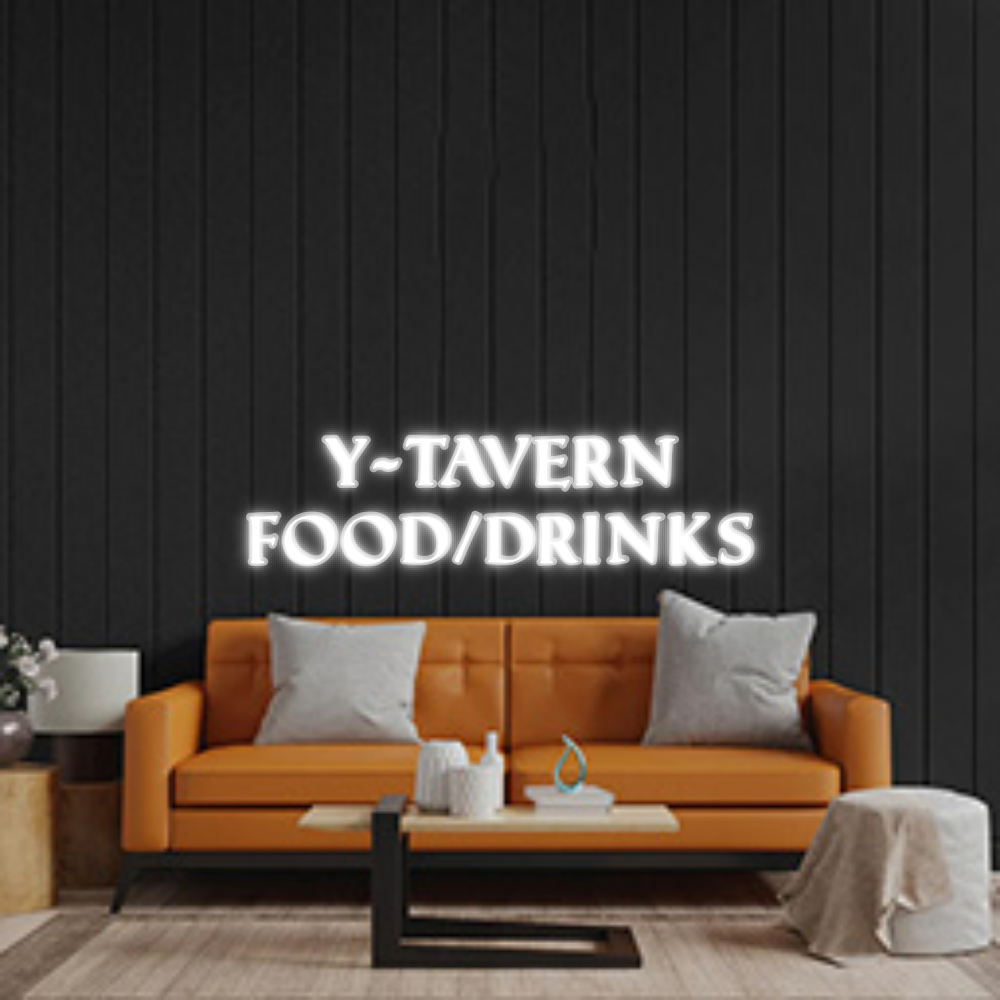 Custom Neon Sign: Y-TAVERN
Foo...