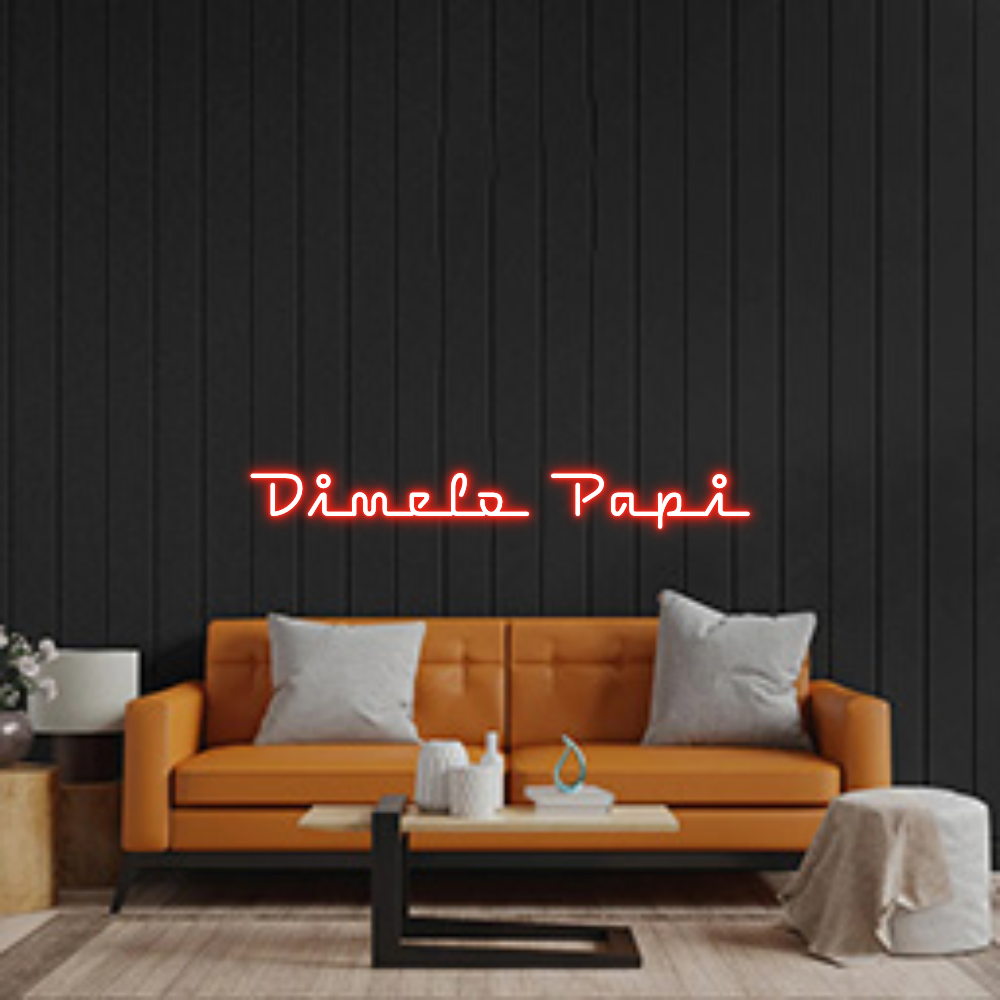 Custom Neon Sign: Dimelo Papi