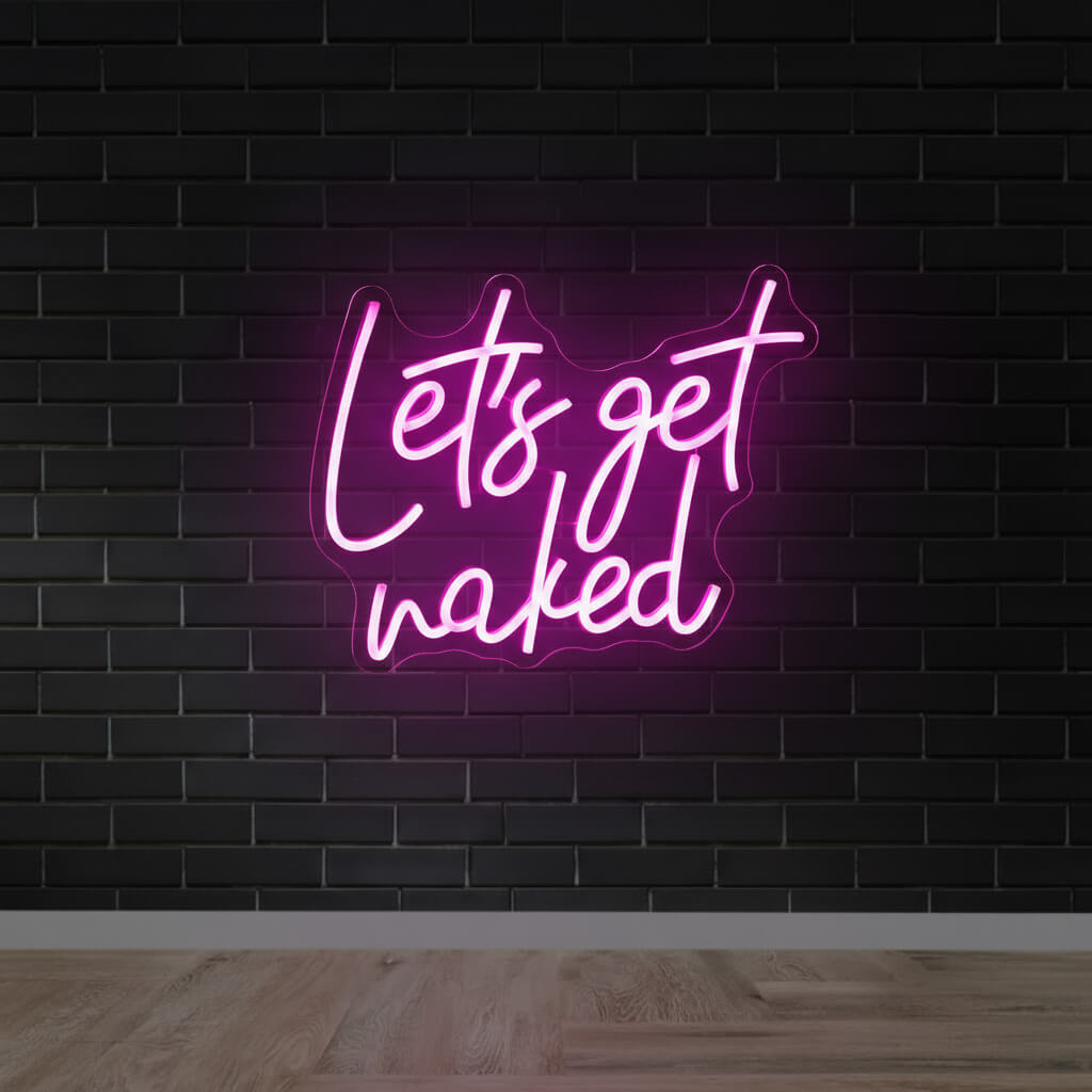 Let's Get Naked LED Neon Sign