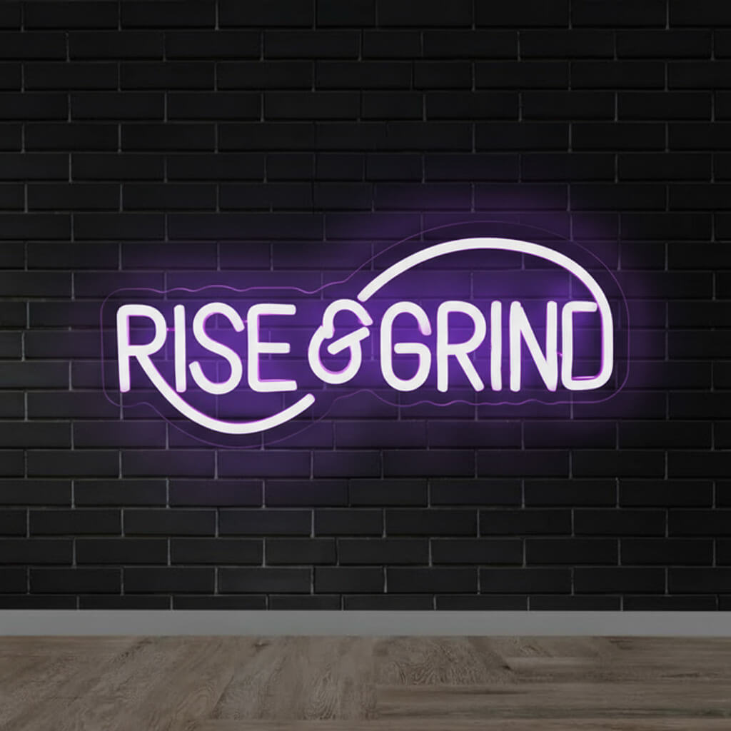 Rise and Grind - Inspirational LED Neon Sign