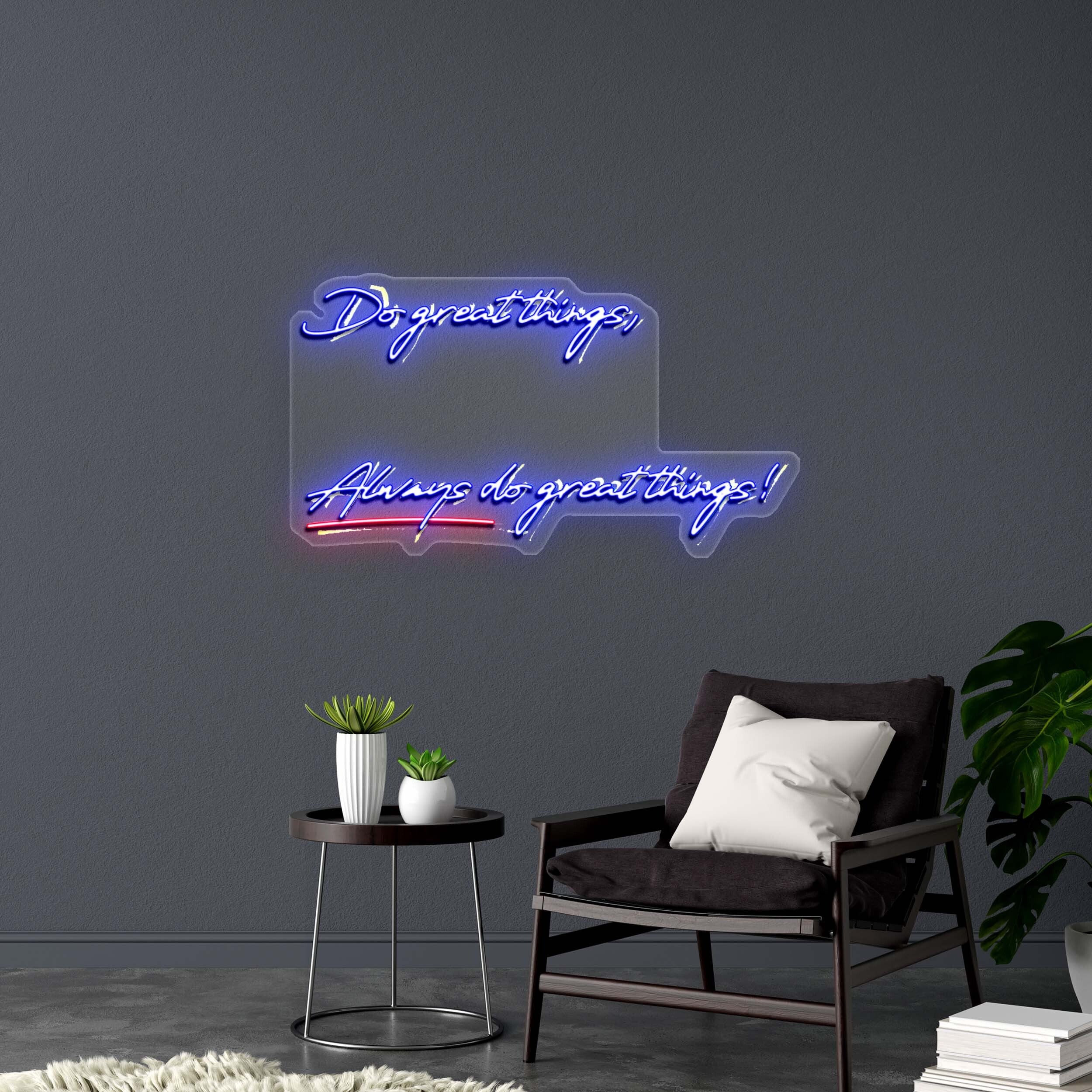 Do great things - Premium Neon Artwork