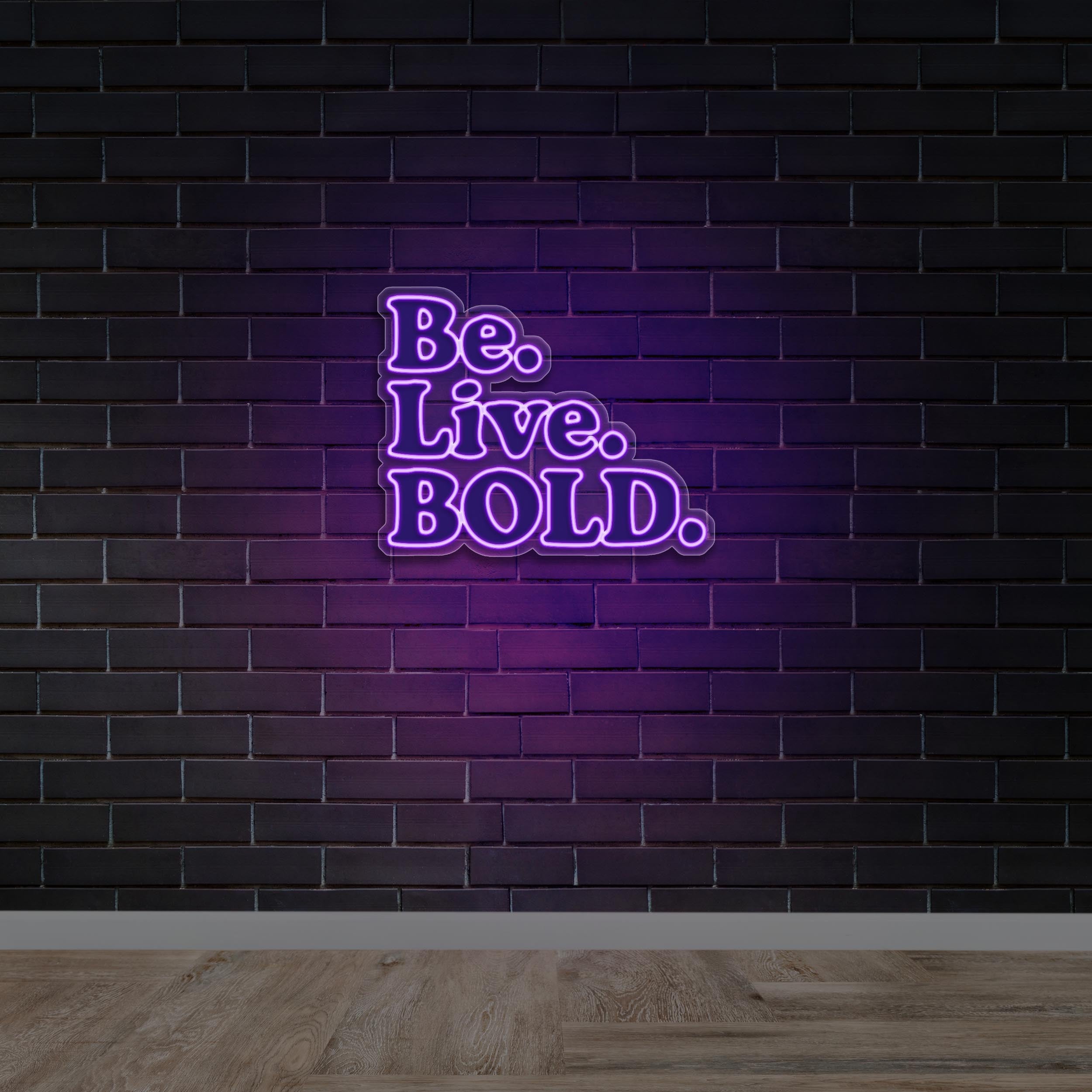 BE LIVE BOLD - Premium Neon Artwork