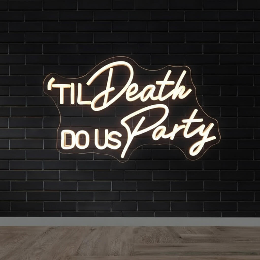 Til Death Do Us Party Wedding LED Neon Sign