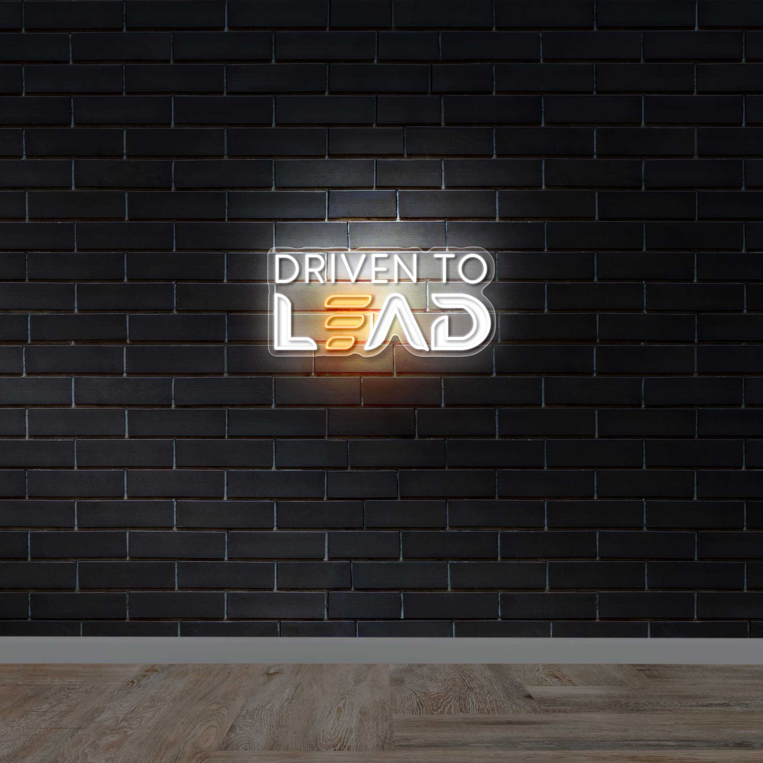 DRIVEN TO LEAD - Premium Neon Artwork