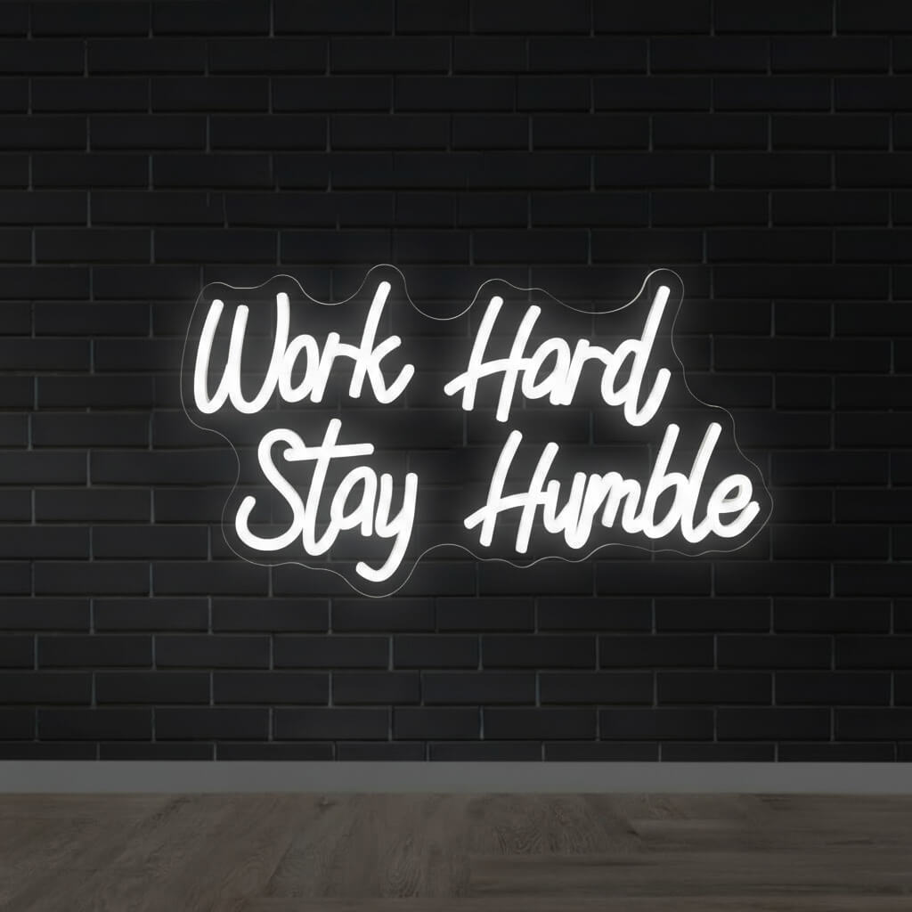 Work Hard Stay Humble - Inspirational LED Neon Sign