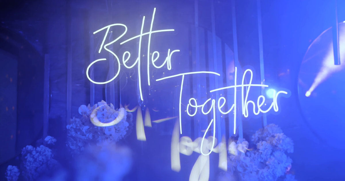 better together neon sign in a wedding event