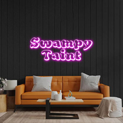 Custom Neon: Swampy
Taint