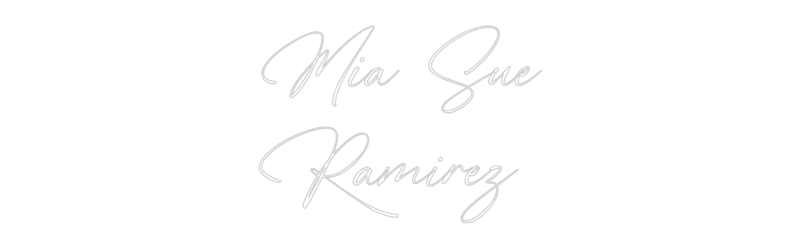 Custom Neon: Mia Sue
Rami...