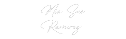 Custom Neon: Mia Sue
Rami...