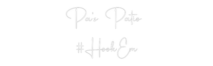 Custom Neon: Pa’s Patio 
...