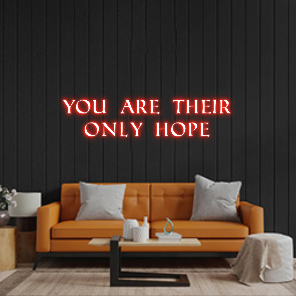 Custom Neon: YOU ARE THEIR...