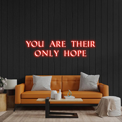Custom Neon: YOU ARE THEIR...