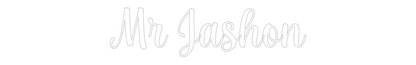 Custom Neon: Mr Jashon