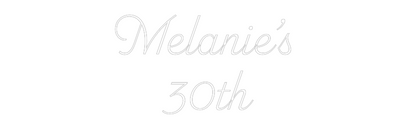 Custom Neon: Melanie’s 
3...
