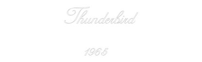 Custom Neon: Thunderbird
...